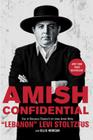 Amish Confidential By "Lebanon" Levi Stoltzfus, Ellis Henican Cover Image