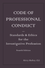 Code of Professional Conduct: Standards & Ethics for the Investigative Profession Cover Image