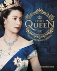 The Queen: The Life and Times of Elizabeth II Cover Image
