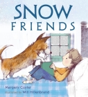 Snow Friends By Margery Cuyler, Will Hillenbrand (Illustrator) Cover Image