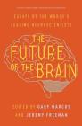 The Future of the Brain: Essays by the World's Leading Neuroscientists By Gary Marcus (Editor), Jeremy Freeman (Editor), May-Britt Moser (Contribution by) Cover Image
