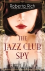 The Jazz Club Spy By Roberta Rich Cover Image