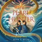 The Pearl Hunter By Miya T. Beck, Sura Siu (Read by) Cover Image