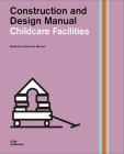 Childcare Facilities: Construction and Design Manual Cover Image
