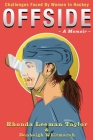 Offside: - A Memoir - Challenges Faced by Women in Hockey By Rhonda Leeman Taylor, Denbeigh Whitmarsh, Lahens Marlon (Illustrator) Cover Image