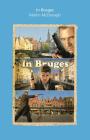 In Bruges: A Screenplay By Martin McDonagh Cover Image