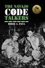The Navajo Code Talkers: 50th Anniversary Edition By Doris A. Paul Cover Image