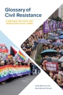 Glossary of Civil Resistance: A Resource for Study and Translation of Key Terms By Hardy Merriman, Nicola Barrach-Yousefi Cover Image