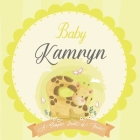 Baby Kamryn A Simple Book of Firsts: A Baby Book and the Perfect Keepsake Gift for All Your Precious First Year Memories and Milestones By Bendle Publishing Cover Image