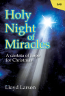 Holy Night of Miracles: A Cantata of Hope for Christmas By Lloyd Larson (Composer), Niel Lorenz (Narrated by) Cover Image