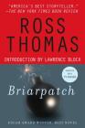 Briarpatch: A Novel By Ross Thomas, Lawrence Block (Introduction by) Cover Image