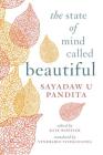 The State of Mind Called Beautiful By U. Pandita, Kate Wheeler (Editor), Vivekananda (Translator) Cover Image