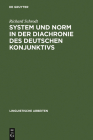 System und Norm in der Diachronie des deutschen Konjunktivs (Linguistische Arbeiten #131) Cover Image
