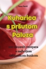 Kuharica s prsutom Paluza By Tara Peric Cover Image