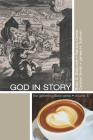 God in Story: An 8-Week Guide for Discussion and Service Groups (Gathering Place #3) Cover Image