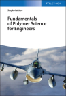 Fundamentals of Polymer Science for Engineers By Stoyko Fakirov Cover Image