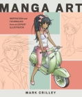 Manga Art: Inspiration and Techniques from an Expert Illustrator Cover Image