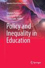 Policy and Inequality in Education (Education Policy & Social Inequality #1) By Stephen Parker (Editor), Kalervo N. Gulson (Editor), Trevor Gale (Editor) Cover Image