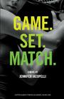 Game. Set. Match.: An Outer Banks Tennis Academy Novel By Jennifer Iacopelli Cover Image