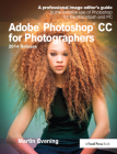 Adobe Photoshop CC for Photographers, 2014 Release: A Professional Image Editor's Guide to the Creative Use of Photoshop for the Macintosh and PC By Martin Evening Cover Image