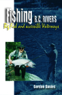 Fishing BC Rivers: Big Fish and Acessible Waterways Cover Image