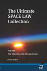 The Ultimate Space Law Collection: Volume 1: The Treaties and Declarations By Dorina Andoni Cover Image