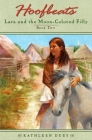 Hoofbeats: Lara and the Moon-Colored Filly #2 By Kathleen Duey Cover Image