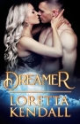 Dreamer By Loretta Kendall Cover Image