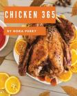 Chicken 365: Enjoy 365 Days with Amazing Chicken Recipes in Your Own Chicken Cookbook! [book 1] By Nora Perry Cover Image