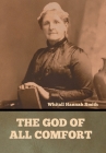 The God of All Comfort By Whitall Hannah Smith Cover Image