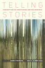 Telling Stories: Perspectives on Longitudinal Writing Research By Jenn Fishman (Editor), Amy C. Kimme Hea (Editor) Cover Image
