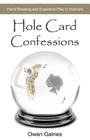 Hole Card Confessions: Hand-Reading and Exploitive Play in Hold'em By Owen Gaines Cover Image