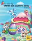 The GREAT BIG Easter Egg Coloring Book for Kids: Easter coloring book for toddlers and preschool: easter bunny coloring Cover Image