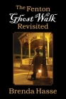 The Fenton Ghost Walk Revisited By Brenda Hasse Cover Image