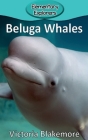 Beluga Whales (Elementary Explorers #25) Cover Image