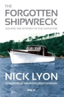 The Forgotten Shipwreck: Solving the Mystery of the Darlwyne Cover Image