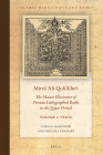 Mirzā ʿali-Qoli Khoʾi: The Master Illustrator of Persian Lithographed Books in the Qajar Period. Vol. 1 (Islamic Manuscripts and Books #20) By Ulrich Marzolph, Roxana Zenhari Cover Image