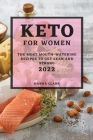 Keto for Women 2022: The Most Mouth-Watering Recipes to Get Lean and Strong By Hanna Clark Cover Image