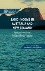 Basic Income in Australia and New Zealand: Perspectives from the Neoliberal Frontier (Exploring the Basic Income Guarantee) By J. Mays (Editor), G. Marston (Editor), J. Tomlinson (Editor) Cover Image