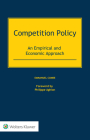 Competition Policy: An Empirical and Economic Approach By Emmanuel Combe Cover Image