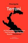 Terroni: All That Has Been Done to Ensure That the Italians of the South Became Southerners (Via Folios) By Pino Aprile Cover Image