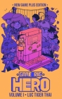 Game Rig Hero: Volume 1 -- New Game Plus Edition Cover Image