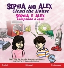 Sophia and Alex Clean the House: Sophia e Alex Limpando a casa Cover Image