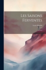 Les Saisons Ferventes: Poèmes Cover Image