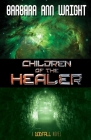 Children of the Healer (Godfall #3) By Barbara Ann Wright Cover Image