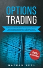 Options Trading: The Beginner's Guide for Options Trading to Learn Strategies and Techniques, Making Money in Few Weeks. You Will Find Cover Image