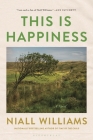 This Is Happiness By Niall Williams Cover Image