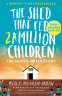 The Shed That Fed 2 Million Children: The Mary's Meals Story Cover Image