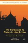The Sunna and Its Status in Islamic Law: The Search for a Sound Hadith Cover Image