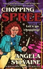 Chopping Spree By Angela Sylvaine Cover Image